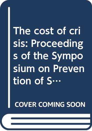 9789023209843: The cost of crisis: Proceedings of the Symposium on Prevention of Suicide, Nijmegen, September 29, 30, October 1, 1971