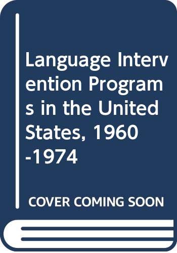 9789023212843: Language Intervention Programs in the United States, 1960-74: Theoretical Issues, Experimental Research and Practical Applications