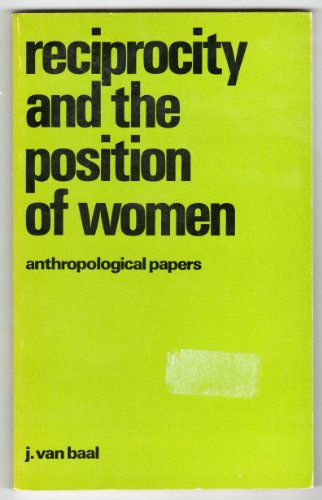 9789023213208: Reciprocity and the position of women: Anthropological papers