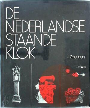 Beispielbild fr De Nederlandse staande klok zum Verkauf von Books From California