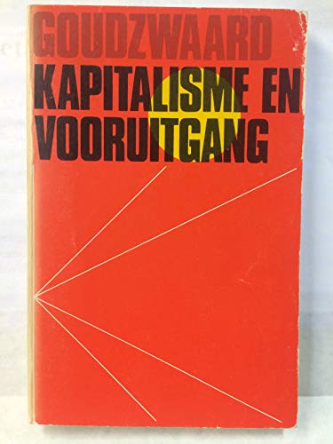 Kapitalisme en vooruitgang (Dutch Edition) (9789023215837) by Goudzwaard, B