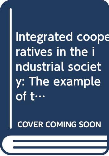 Imagen de archivo de Integrated ccoperatives in the industrial society: the example of the kibbutz. a la venta por NEPO UG