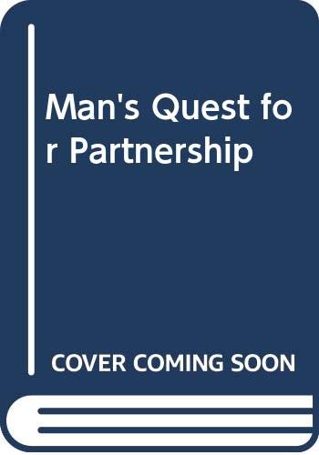 Imagen de archivo de Man's Quest for Partnership : The Anthropological Foundations of Ethics and Religion a la venta por Better World Books