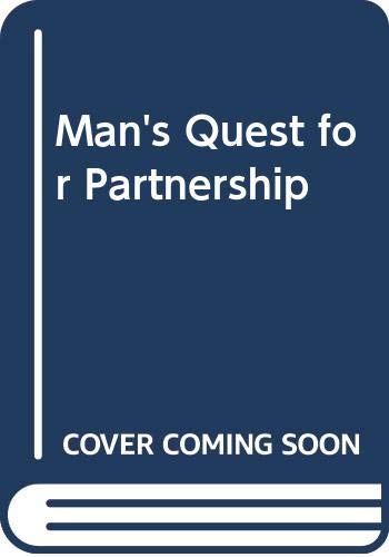 Stock image for Man's Quest for Partnership : The Anthropological Foundations of Ethics and Religion for sale by Better World Books