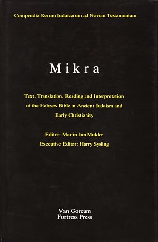 Beispielbild fr The Literature of the Jewish People in the Period of the Second Temple and Talmud Volume 1 Mikra: Text TRanslation REading and Interpritations of the Hebrew Bible in Ancient Judaism and Early Christanity zum Verkauf von Revaluation Books