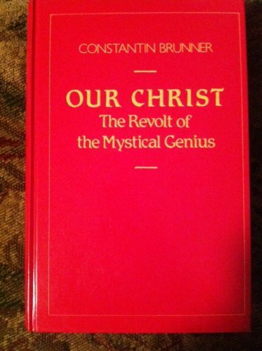 Stock image for Our Christ: The Revolt of Mystical Genius. for sale by Henry Hollander, Bookseller