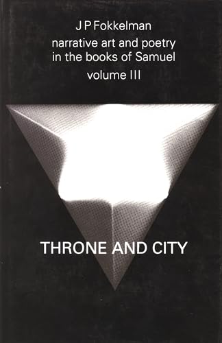 Stock image for Narrative Art and Poetry in the Books of Samuel: Throne and City: Vol 3 for sale by Revaluation Books