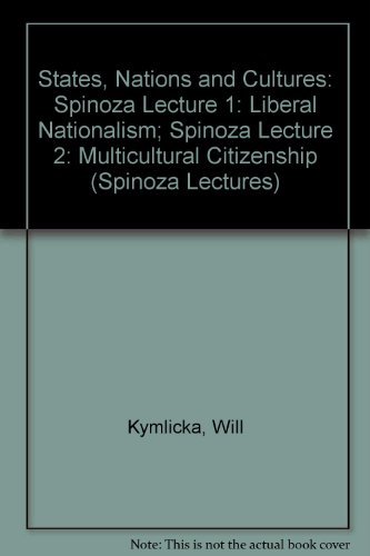 Imagen de archivo de States, Nations and Cultures. Spinoza Lecture 1: Liberal nationalism; Spinoza Lecture 2: Multicultural Citizenship. ISBN 9789023232247 a la venta por Antiquariaat Spinoza
