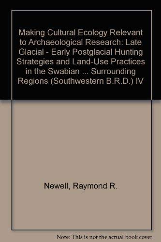 Imagen de archivo de Late Glacial-Early Postglacial Hunting Strategies and Land-Use Practices in the Swabian Alb Amd Surrounding Regions (Southwestern B.R.D.) (Making cultural ecology relevant to archaeological research) a la venta por Books From California