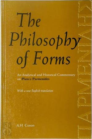 Imagen de archivo de The Philosophy of Forms: An Analytical and Historical Commentary on Plato's Parmenides a la venta por Webster's Bookstore Cafe, Inc.