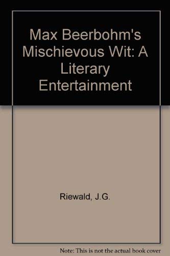 Imagen de archivo de Max Beerbohm's Mischievous Wit: A Literary Entertainment a la venta por Books From California