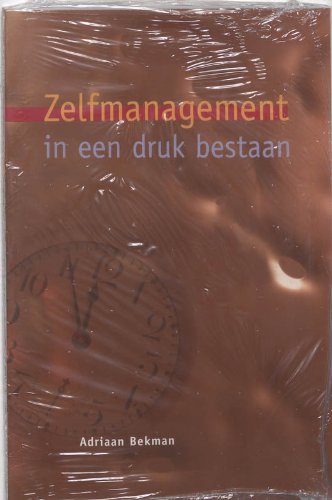 Beispielbild fr Zelfmanagement in een druk bestaan zum Verkauf von medimops