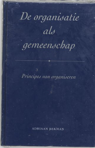 Imagen de archivo de De organisatie als gemeenschap: principes van organiseren a la venta por medimops