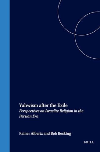 Stock image for Yahwism After the Exile: Perspectives on Israelite Religion in the Persian Era. Papers read at the First Metting of the European Association for Biblical Studies, Utrecht, 6-9 August, 2000 (Studies in Theology and Religion (Star), 5) for sale by Antiquariaat Spinoza