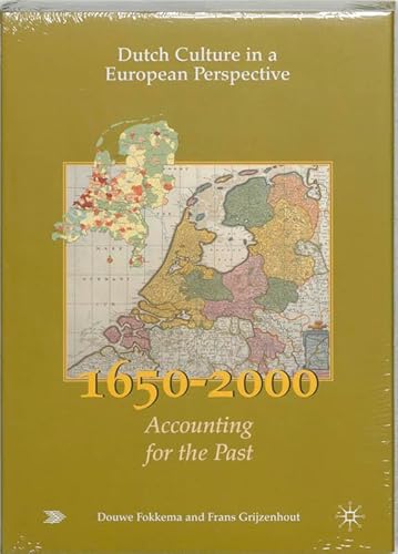 9789023239673: Dutch culture in a european perspective 5: accounting for the past: 1650-2000 (Dutch culture in a european perspective: accounting for the past: 1650-2000)