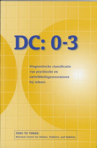 Imagen de archivo de DC : 0-3: diagnostische classificatie van psychische en ontwikkelingsstoornissen bij infants a la venta por Better World Books Ltd