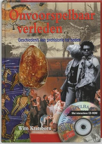 Stock image for Onvoorspelbaar verleden: geschiedenis van prehistorie tot heden for sale by medimops