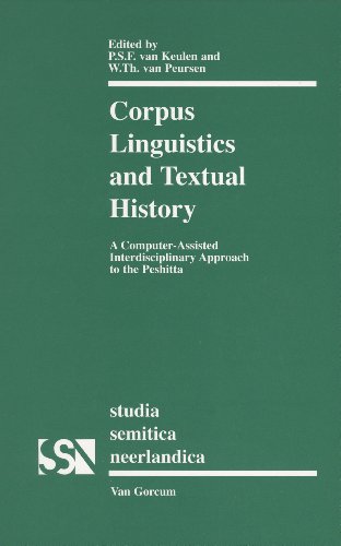 Beispielbild fr Corpus Linguistics and Textual History: A Computer-Assisted Interdisciplinary Approach to the Peshitta (Studia Semitica Neerlandica) zum Verkauf von Books From California