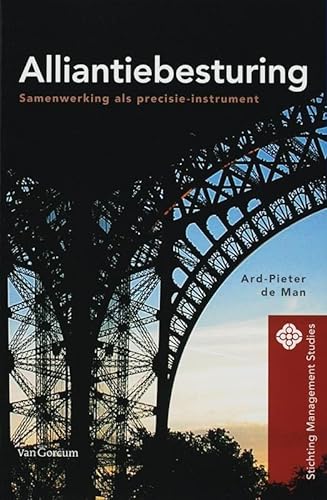 Stock image for Alliantiebesturing: samenwerking als precisie-instrument for sale by Better World Books Ltd