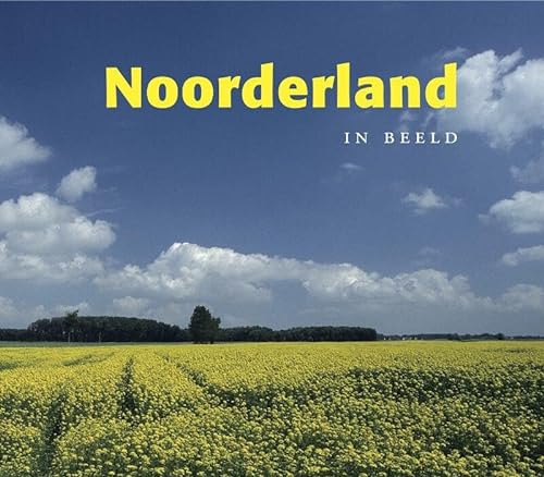 Beispielbild fr Noorderland in beeld zum Verkauf von medimops