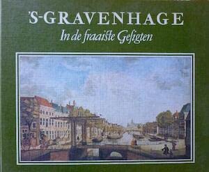 9789023303824: 's-Gravenhage in de fraaiste gesigten (Dutch Edition)
