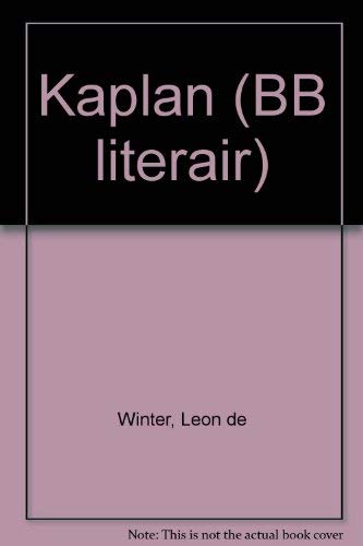 Kaplan: Roman (BBliterair) (Dutch Edition) (9789023409656) by Winter, LeÌon De