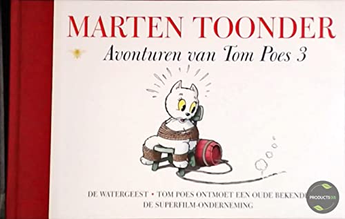 Imagen de archivo de Avonturen van Tom Poes: bevat de titels: De watergeest, Tom Poes ontmoet een oude bekende, De Superfilm-onderneming (De avonturen van Tom Poes: bevat . een oude bekende, De Superfilm-onderneming) a la venta por medimops