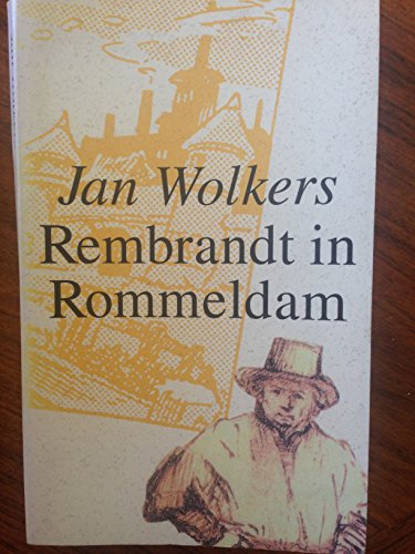 Rembrandt in Rommeldam: Essays, interviews en meer (Dutch Edition) (9789023433347) by Wolkers, Jan