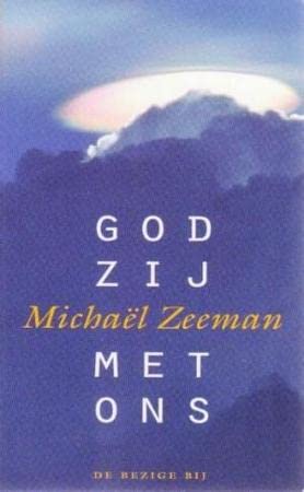 God zij met ons (Dutch Edition) (9789023436461) by Zeeman, MichaeÌˆl