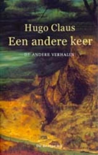 Een andere keer: De andere verhalen (Dutch Edition) (9789023439387) by Claus, Hugo