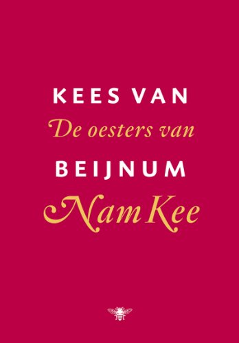 De oesters van Nam Kee - Kees van Beijnum