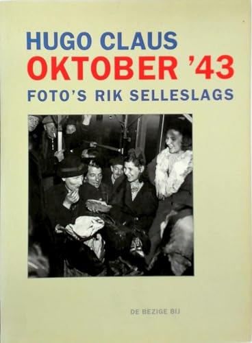 Oktober '43 (Dutch Edition) (9789023447832) by Claus, Hugo