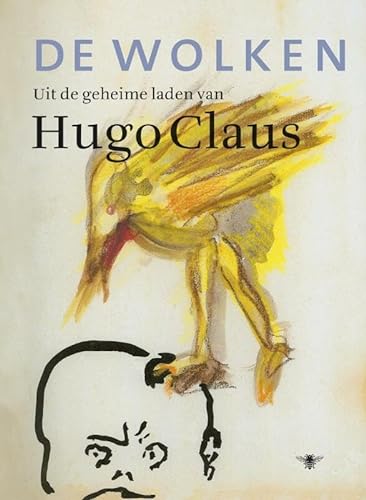 De wolken: uit de geheime laden van Hugo Claus - Claus, Hugo