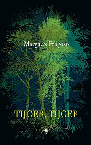 Tijger, tijger (Dutch Edition) - Fragaso Margaux