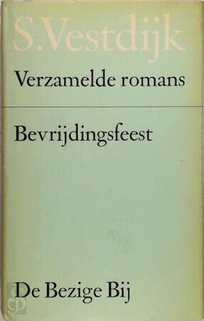 Bevrijdingsfeest: Roman (His Verzamelde romans) (Dutch Edition) (9789023460510) by Vestdijk, Simon