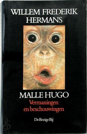 Malle Hugo: Vermaningen en beschouwingen (Dutch Edition) (9789023461791) by Hermans, Willem Frederik