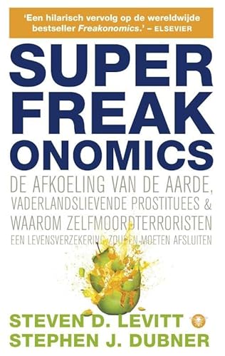 Stock image for SuperFreakonomics : global cooling, patriotic prostitutes and why suicide bombers should be life insurance for sale by Revaluation Books
