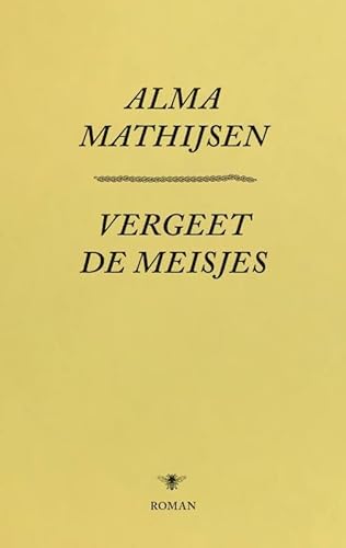 Stock image for Vergeet de meisjes: roman for sale by medimops