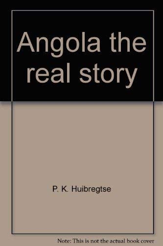 Stock image for Angola, the Real Story for sale by PEND BOOKS