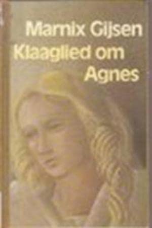 Stock image for KLAAGLIED OM AGNES for sale by Wonder Book