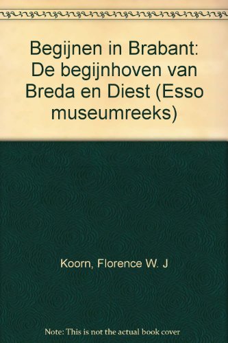 9789023678014: BEGIJNEN IN BRABANT (Esso museumreeks)