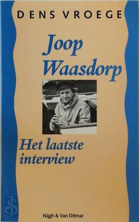 Imagen de archivo de WAASDORP, JOOP - het laatste interview a la venta por FESTINA  LENTE  italiAntiquariaat