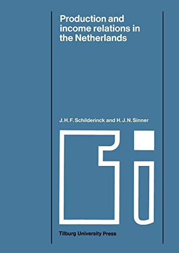 Stock image for Production and Income Relations in the Netherlands: A Semi ? regional input ? output analysis (Tilburg Studies in Economics, 2) for sale by Lucky's Textbooks