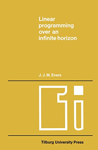 Imagen de archivo de LINEAR PROGRAMMING OVER AN INFINITE HORIZON ( TILBURG STUDIES IN ECONOMICS) a la venta por Green Ink Booksellers