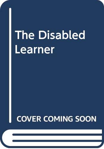 Beispielbild fr The Disabled Learner (Modern approaches to the diagnosis and instruction of multihandicapped children) zum Verkauf von Wonder Book