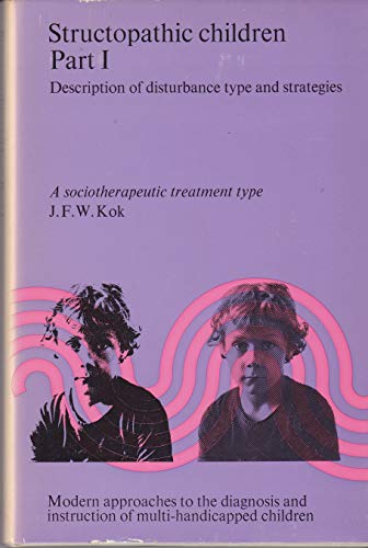 Structopathic Children: A Sociotherapeutic Treatment Type. Part I: Description of Disturbance Typ...