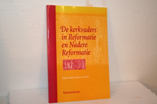 Beispielbild fr De kerkvaders in Reformatie en Nadere Reformatie. zum Verkauf von Kloof Booksellers & Scientia Verlag