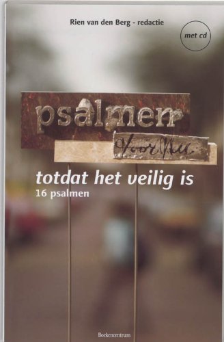 Totdat het veilig is. Psalmen voor Nu. 16 Psalmen. Met CD - Berg, Rien van den (red.)