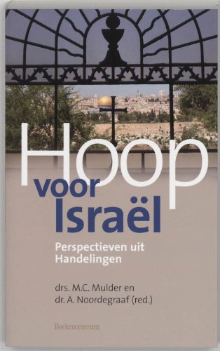 9789023921875: Hoop voor Israel: perspectieven uit Handelingen
