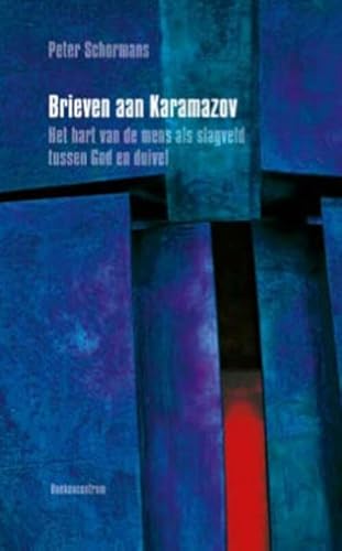 Brieven aan Karamazov. Het hart van de mens als slagveld tussen God en duivel - Schormans, P.